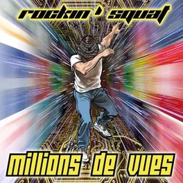 Rockin' Squat - "Million de vue"
